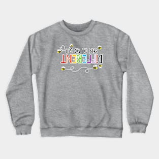 It's ok to bee DIFFERENT Crewneck Sweatshirt